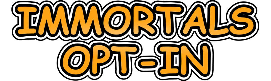 Immortals Opt-In